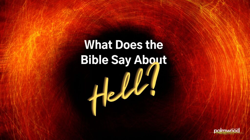 What the Bible Says About Hell: Hell Is a Choice